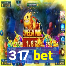 317 bet